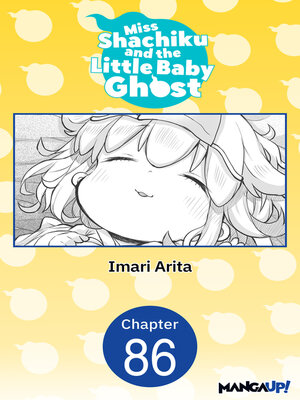 cover image of Miss Shachiku and the Little Baby Ghost, Chapter 86